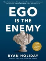 Ego is the Enenmy (Ryan Holiday)