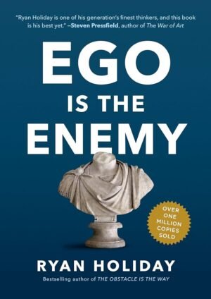 Ego is the Enenmy (Ryan Holiday)